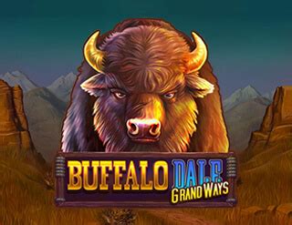 Buffalo Dale Grand Ways Review 2024